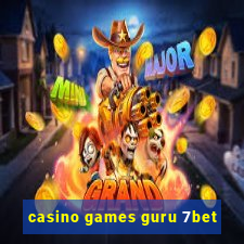 casino games guru 7bet